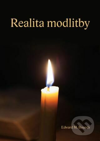 Kniha: Realita modlitby (Edward M. Bounds). Samuel, 2022 Kniha: Realita modlitby (Edward M. Bounds). Samuel, 2022
