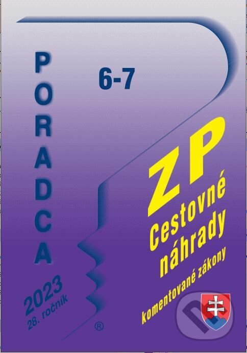 Kniha: Poradca č. 6-7/ 2023 - Zákonník práce (Poradca s.r.o.). Poradca s.r.o., 2022 Kniha: Poradca č. 6-7/ 2023 - Zákonník práce (Poradca s.r.o.). Poradca s.r.o., 2022