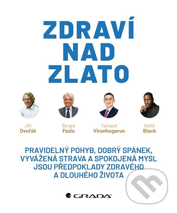 E-kniha: Zdraví nad zlato (Jiří Dvořák a kolektiv). Grada, 2022 E-kniha: Zdraví nad zlato (Jiří Dvořák a kolektiv). Grada, 2022