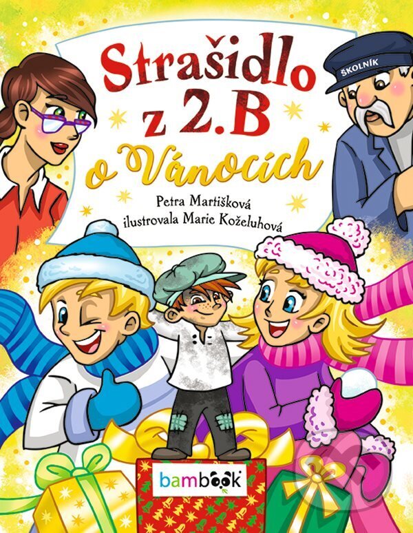 E-kniha: Strašidlo z 2. B o Vánocích (Marie Koželuhová a Petra Martišková). Grada, 2022 E-kniha: Strašidlo z 2. B o Vánocích (Marie Koželuhová a Petra Martišková). Grada, 2022
