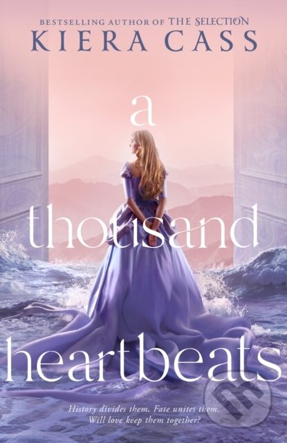 Kniha: A Thousand Heartbeats (Kiera Cass). HarperCollins, 2022 Kniha: A Thousand Heartbeats (Kiera Cass). HarperCollins, 2022