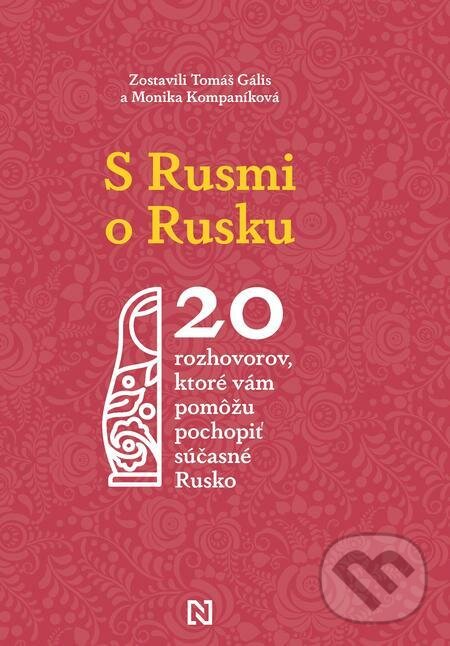 E-kniha: S Rusmi o Rusku (Autorský kolektív). N Press, 2022 E-kniha: S Rusmi o Rusku (Autorský kolektív). N Press, 2022
