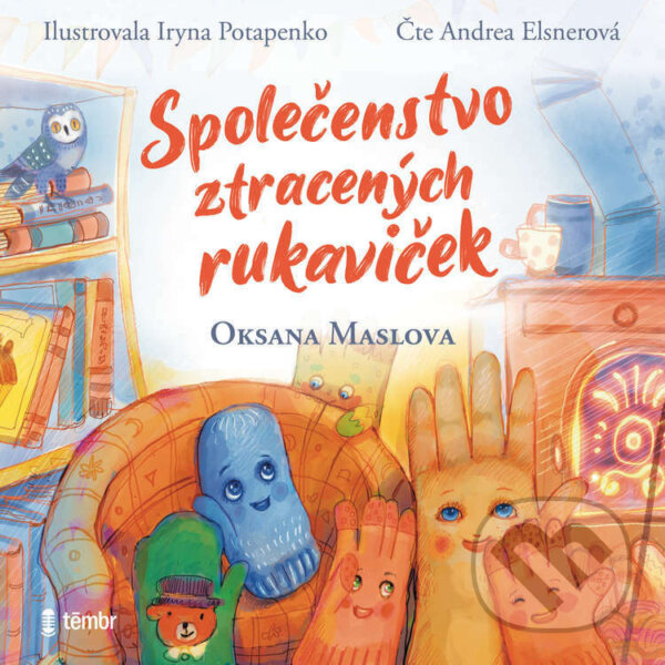 Audiokniha: Společenstvo ztracených rukaviček (Oksana Maslova). Témbr, 2022 Audiokniha: Společenstvo ztracených rukaviček (Oksana Maslova). Témbr, 2022