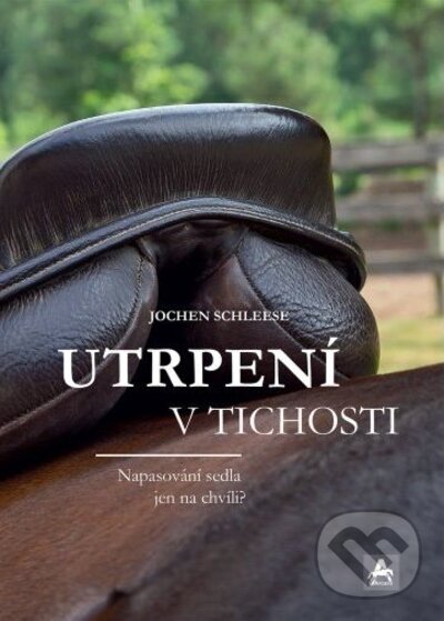 Kniha: Utrpení v tichosti (Jochen Schleese). Arcaro, 2022 Kniha: Utrpení v tichosti (Jochen Schleese). Arcaro, 2022
