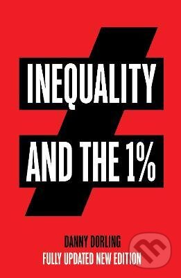 Kniha: Inequality and the 1% (Danny Dorling). Verso, 2019 Kniha: Inequality and the 1% (Danny Dorling). Verso, 2019
