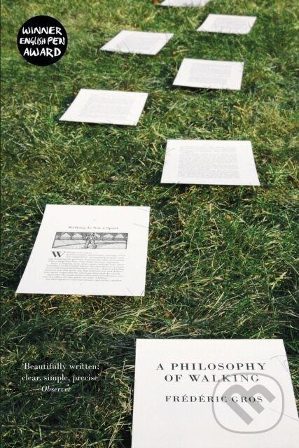 Kniha: A Philosophy of Walking (Frédéric Gros). Verso, 2015 Kniha: A Philosophy of Walking (Frédéric Gros). Verso, 2015