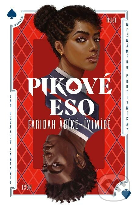 E-kniha: Pikové eso (Faridah Àbíké-Íyímídé). Host, 2022 E-kniha: Pikové eso (Faridah Àbíké-Íyímídé). Host, 2022