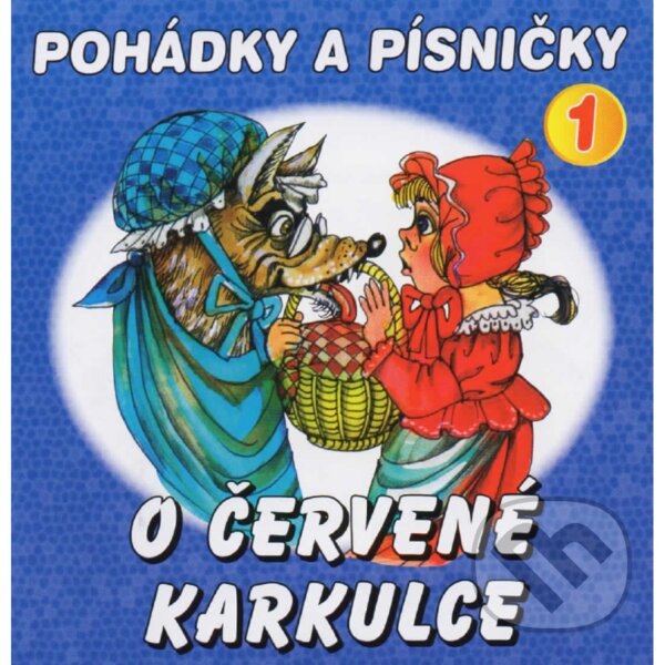 Pohádky a písničky 1 - O Červené Karkulce - Jana Boušková, Otakar Brousek st., Václav Vydra, Hudobné albumy, 2022