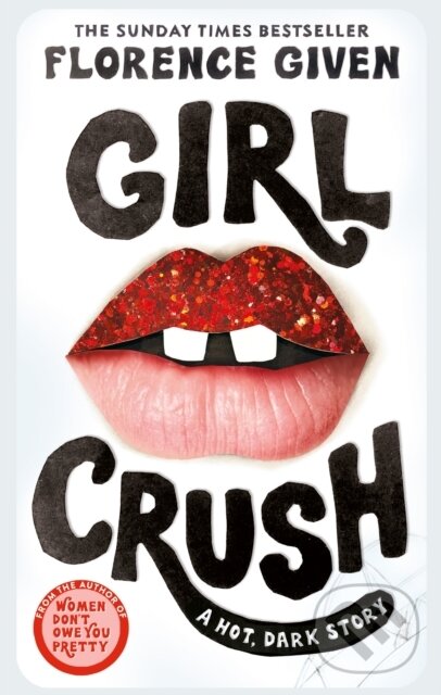E-kniha: Girlcrush (Florence Given). Octopus Publishing Group, 2022 E-kniha: Girlcrush (Florence Given). Octopus Publishing Group, 2022