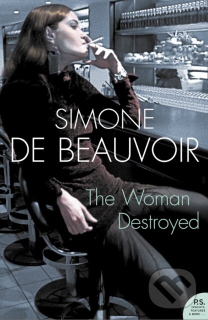 E-kniha: The Woman Destroyed (Simone De Beauvoir). HarperCollins, 2018 E-kniha: The Woman Destroyed (Simone De Beauvoir). HarperCollins, 2018