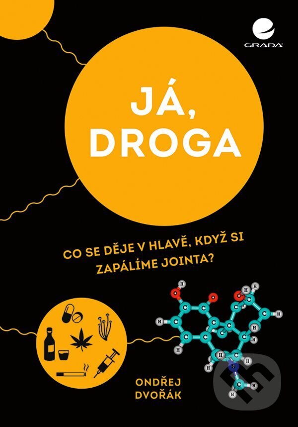E-kniha: Já, droga (Ondřej Dvořák). Grada, 2022 E-kniha: Já, droga (Ondřej Dvořák). Grada, 2022