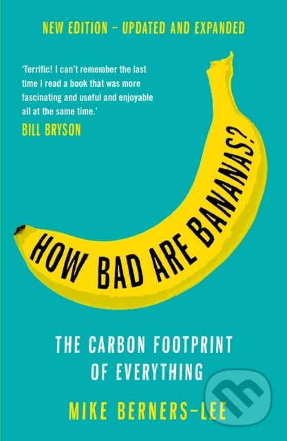 E-kniha: How Bad Are Bananas? (Mike Berners-Lee). Profile, 2020 E-kniha: How Bad Are Bananas? (Mike Berners-Lee). Profile, 2020