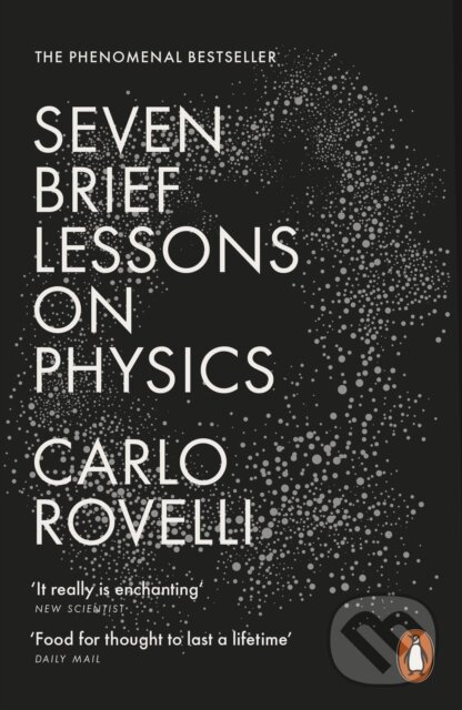 E-kniha: Seven Brief Lessons on Physics (Carlo Rovelli). Penguin Books, 2015 E-kniha: Seven Brief Lessons on Physics (Carlo Rovelli). Penguin Books, 2015