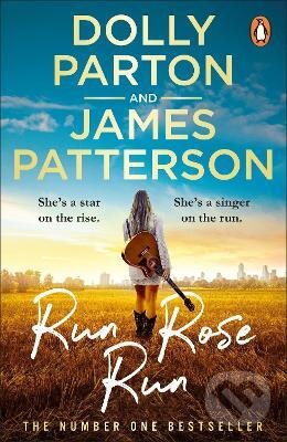 Kniha: Run Rose Run (Dolly Parton a James Patterson). Cornerstone, 2023 Kniha: Run Rose Run (Dolly Parton a James Patterson). Cornerstone, 2023