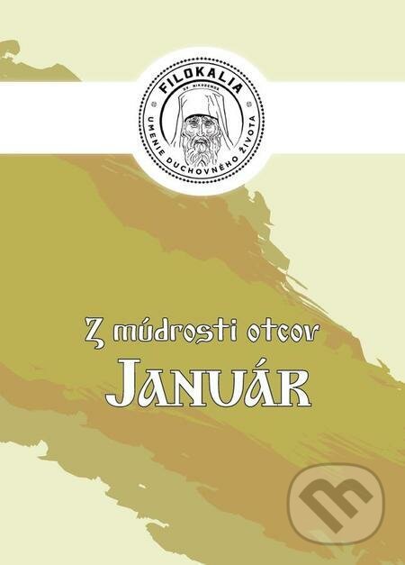 E-kniha: Z múdrosti otcov – Január (Miron Keruľ-Kmec). Filokalia, 2022 E-kniha: Z múdrosti otcov – Január (Miron Keruľ-Kmec). Filokalia, 2022
