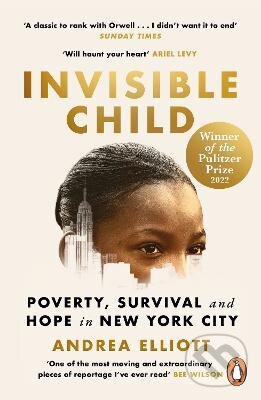 Kniha: Invisible Child (Andrea Elliott). Cornerstone, 2023 Kniha: Invisible Child (Andrea Elliott). Cornerstone, 2023