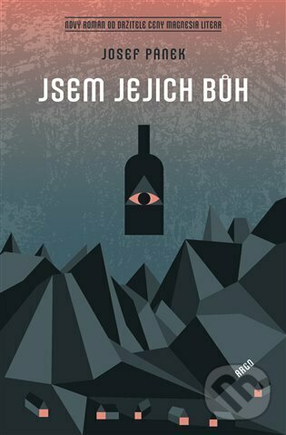 E-kniha: Jsem jejich bůh (Josef Pánek). Argo, 2022 E-kniha: Jsem jejich bůh (Josef Pánek). Argo, 2022