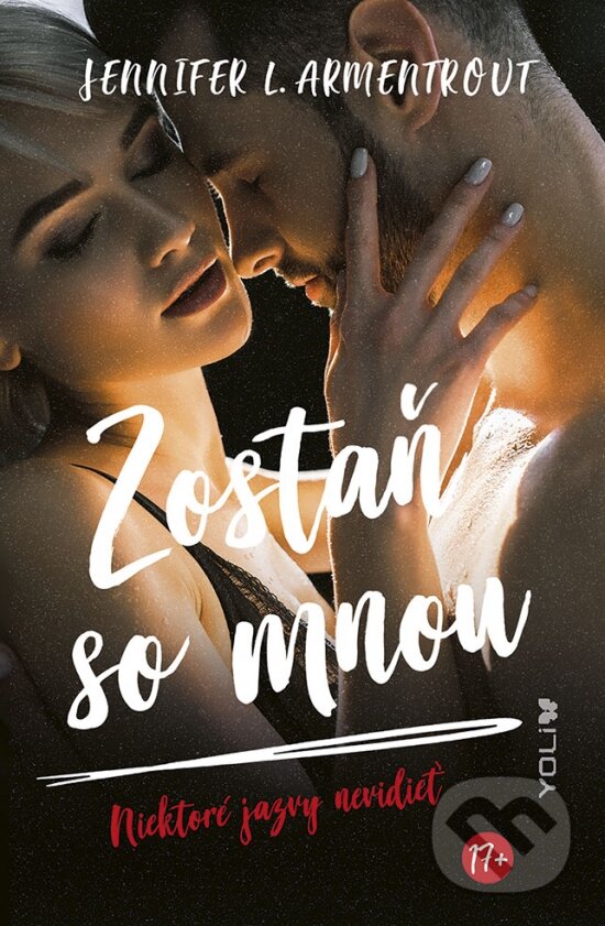 Kniha: Zostaň so mnou (Jennifer L. Armentrout). YOLi, 2023 Kniha: Zostaň so mnou (Jennifer L. Armentrout). YOLi, 2023