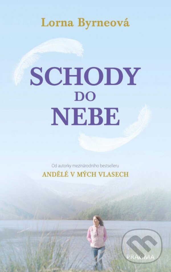 Kniha: Schody do nebe (Lorna Byrneová). Pragma, 2022 Kniha: Schody do nebe (Lorna Byrneová). Pragma, 2022
