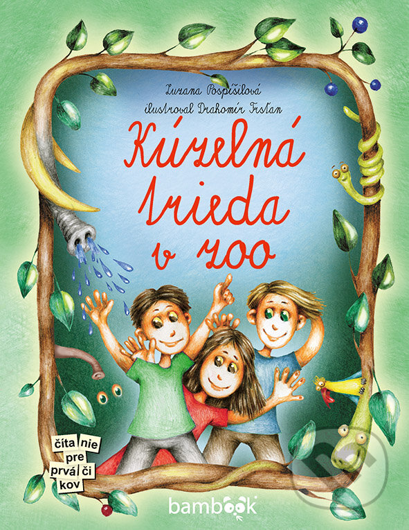 Kniha: Kúzelná trieda v zoo (Zuzana Pospíšilová). Bambook, 2023 Kniha: Kúzelná trieda v zoo (Zuzana Pospíšilová). Bambook, 2023