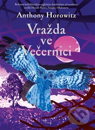 E-kniha: Vražda ve Večernici (Anthony Horowitz). Argo, 2022 E-kniha: Vražda ve Večernici (Anthony Horowitz). Argo, 2022