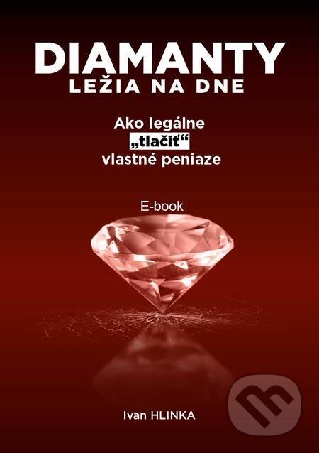 E-kniha: Diamanty ležia na dne (Ivan Hlinka). HlinkArt E-kniha: Diamanty ležia na dne (Ivan Hlinka). HlinkArt