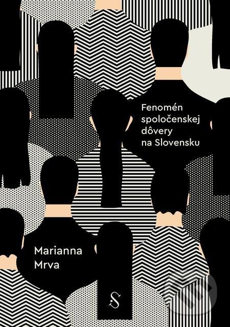 Kniha: Spoločenská dôvera na Slovensku (Marianna Mrva). Sociologický ústav SAV, 2022 Kniha: Spoločenská dôvera na Slovensku (Marianna Mrva). Sociologický ústav SAV, 2022