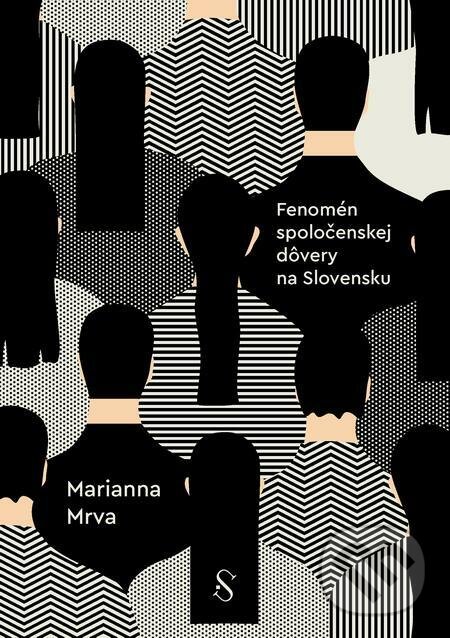 E-kniha: Spoločenská dôvera na Slovensku (Marianna Mrva). Sociologický ústav SAV E-kniha: Spoločenská dôvera na Slovensku (Marianna Mrva). Sociologický ústav SAV