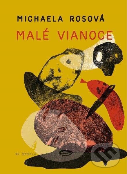 Kniha: Malé Vianoce (Michaela Rosová). Koloman Kertész Bagala, 2014 Kniha: Malé Vianoce (Michaela Rosová). Koloman Kertész Bagala, 2014
