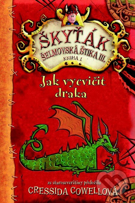 Kniha: Jak vycvičit draka (Cressida Cowell). Brio, 2014 Kniha: Jak vycvičit draka (Cressida Cowell). Brio, 2014