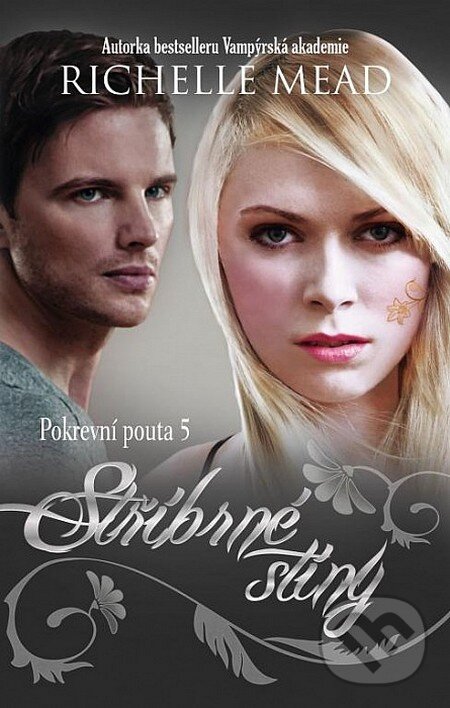 Kniha: Pokrevní pouta 5: Stříbrné stíny (Richelle Mead). Domino, 2014 Kniha: Pokrevní pouta 5: Stříbrné stíny (Richelle Mead). Domino, 2014