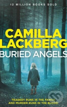 Kniha: Buried Angels (Camilla Läckberg). HarperCollins, 2014 Kniha: Buried Angels (Camilla Läckberg). HarperCollins, 2014