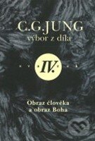Kniha: C.G. Jung - Výbor z díla IV. (Carl Gustav Jung). Nakladatelství Tomáše Janečka, 2006 Kniha: C.G. Jung - Výbor z díla IV. (Carl Gustav Jung). Nakladatelství Tomáše Janečka, 2006