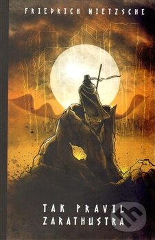 Kniha: Tak pravil Zarathustra (Friedrich Nietzsche). Edice knihy Omega, 2014 Kniha: Tak pravil Zarathustra (Friedrich Nietzsche). Edice knihy Omega, 2014