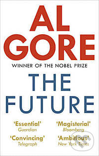 Kniha: The Future (Al Gore). Random House, 2014 Kniha: The Future (Al Gore). Random House, 2014