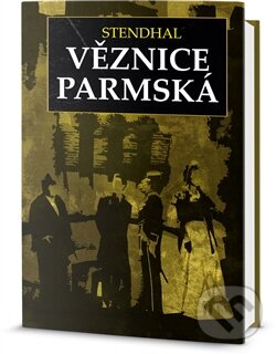 Kniha: Věznice parmská (Stendhal). Edice knihy Omega, 2015 Kniha: Věznice parmská (Stendhal). Edice knihy Omega, 2015