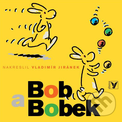 Kniha: Bob a Bobek (Vladimír Jiránek). Albatros CZ, 2005 Kniha: Bob a Bobek (Vladimír Jiránek). Albatros CZ, 2005