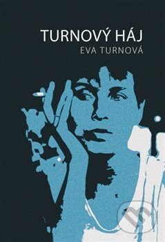 Kniha: Turnový háj (Eva Turnová). Eturnity, 2014 Kniha: Turnový háj (Eva Turnová). Eturnity, 2014