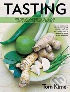 Kniha: Tasting (Tom Kime). Kyle Books, 2012 Kniha: Tasting (Tom Kime). Kyle Books, 2012