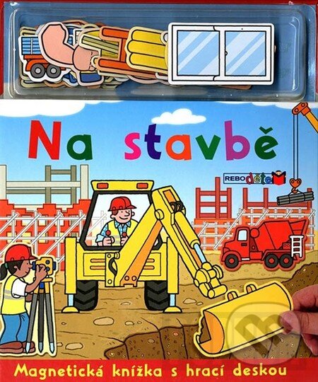 Kniha: Na stavbě (Rebo). Rebo, 2014 Kniha: Na stavbě (Rebo). Rebo, 2014