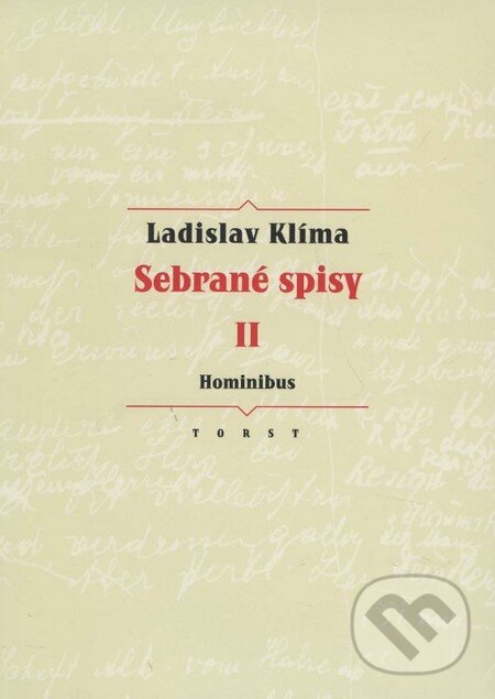 Kniha: Sebrané spisy II. (Ladislav Klíma). Torst, 2006 Kniha: Sebrané spisy II. (Ladislav Klíma). Torst, 2006