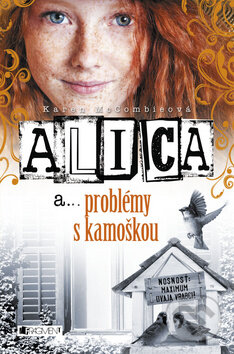 Kniha: Alica a problémy s kamoškou (Karen McCombie). Fragment, 2014 Kniha: Alica a problémy s kamoškou (Karen McCombie). Fragment, 2014