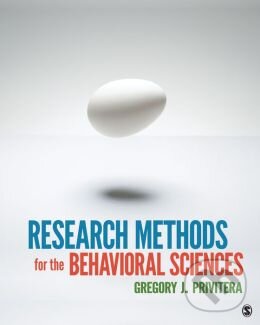 Kniha: Research Methods for the Behavioral Sciences (Gregory J. Privitera). Sage Publications, 2013 Kniha: Research Methods for the Behavioral Sciences (Gregory J. Privitera). Sage Publications, 2013