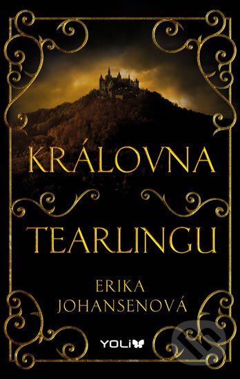 Kniha: Královna Tearlingu 1 (Erika Johansen). YOLi CZ, 2014 Kniha: Královna Tearlingu 1 (Erika Johansen). YOLi CZ, 2014