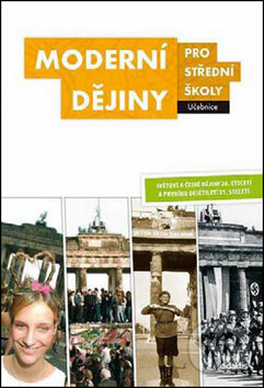 Kniha: Moderní dějiny pro střední školy (Didaktis CZ). Didaktis CZ, 2014 Kniha: Moderní dějiny pro střední školy (Didaktis CZ). Didaktis CZ, 2014