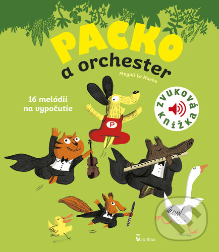 Kniha: Packo a orchester (Magali Le Huche). Axióma, 2022 Kniha: Packo a orchester (Magali Le Huche). Axióma, 2022