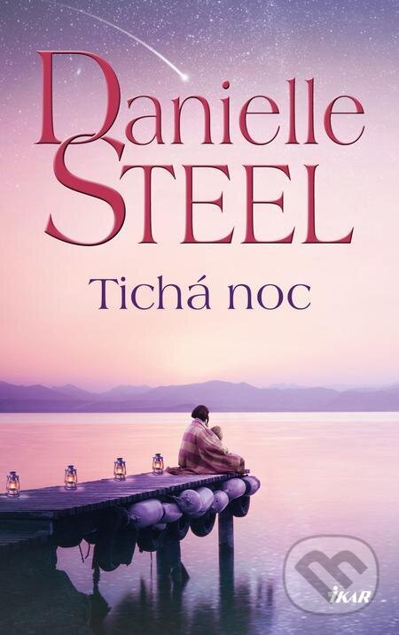 E-kniha: Tichá noc (Danielle Steel). Ikar CZ, 2022 E-kniha: Tichá noc (Danielle Steel). Ikar CZ, 2022
