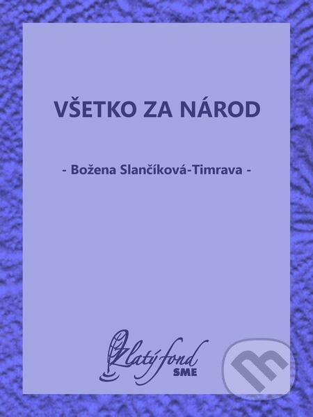 E-kniha: Všetko za národ (Božena Slančíková-Timrava). Petit Press E-kniha: Všetko za národ (Božena Slančíková-Timrava). Petit Press