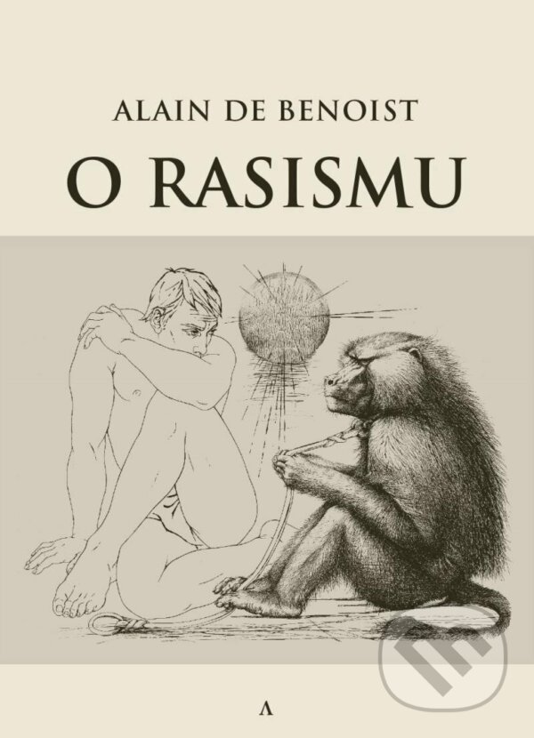 Kniha: O rasismu (Alain de Benoist). Generace Identity, 2022 Kniha: O rasismu (Alain de Benoist). Generace Identity, 2022