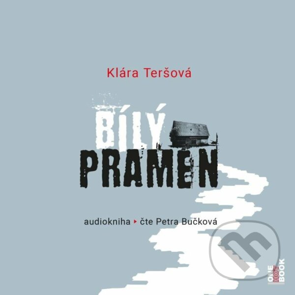 Audiokniha: Bílý pramen (Klára Teršová). OneHotBook, 2022 Audiokniha: Bílý pramen (Klára Teršová). OneHotBook, 2022